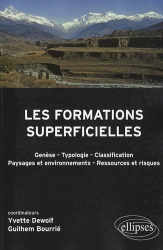 Les formations superficielles: Genèse-Typologie-Classification-Paysages et environnements-Ressources et risques book