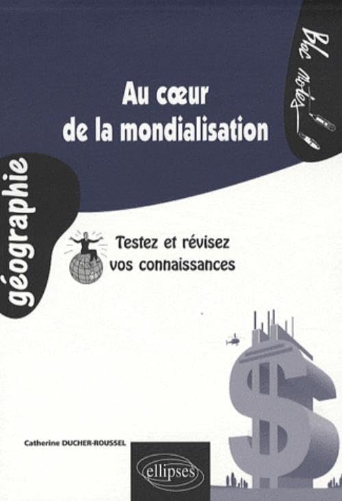 Au coeur de la mondialisation: Testez et révisez vos connaissances book