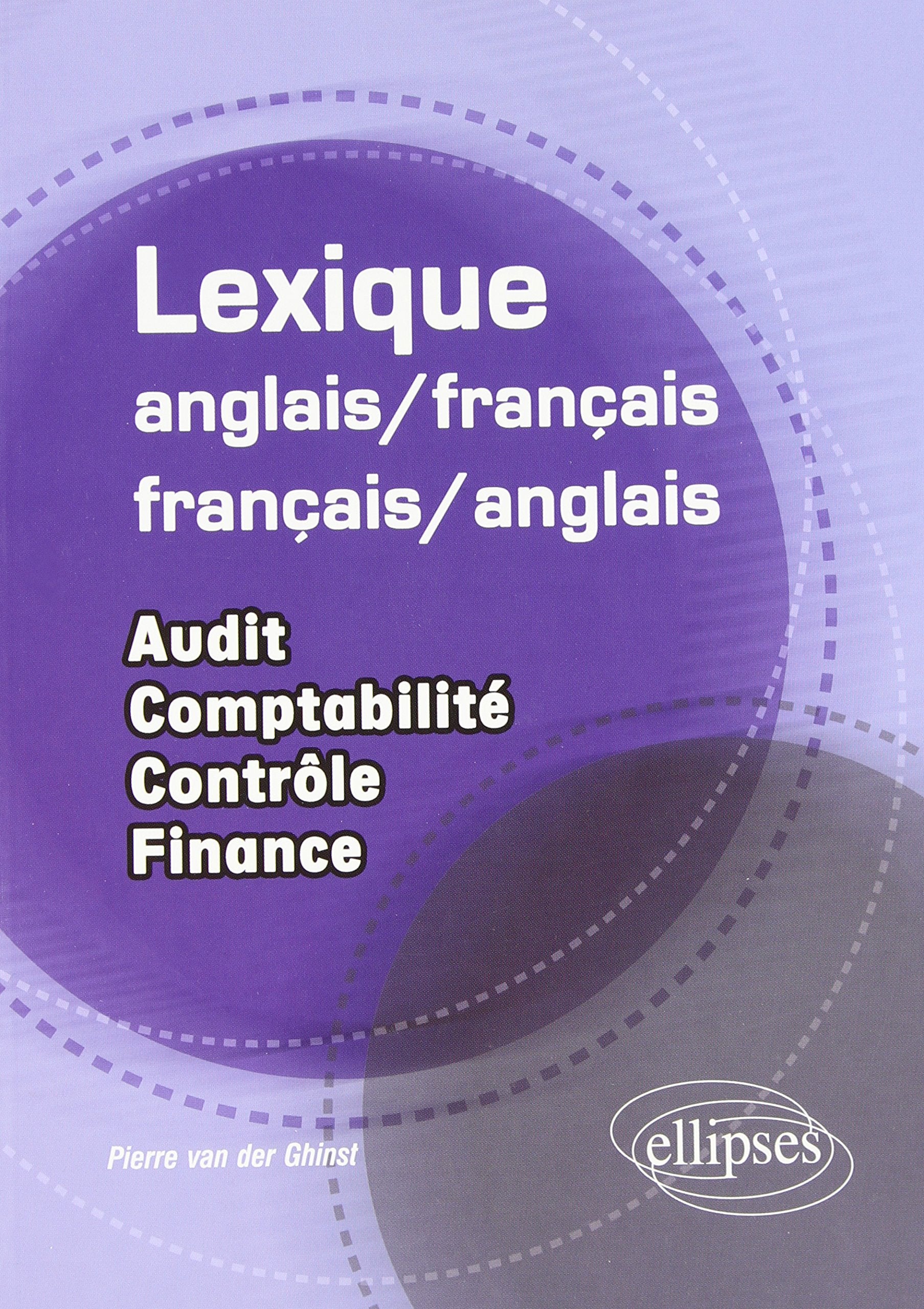 Lexique français-anglais et français-anglais: Audit, comptabilité, contrôle, finance book