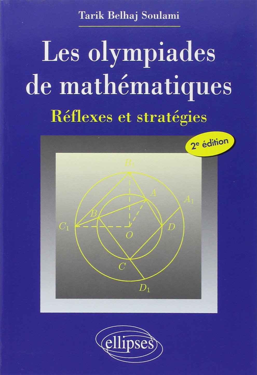 Les olympiades de mathématiques: Réflexes et stratégies book