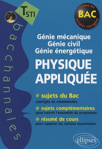 Physique appliquée: Tle STI, Génie mécanique, génie civil, génie énergétique book