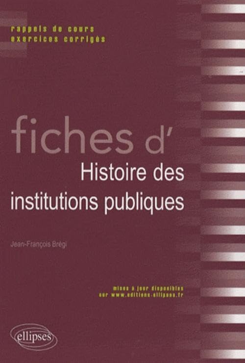 Fiches d'histoire des institutions publiques: Rappels de cours et exercices corrigés book
