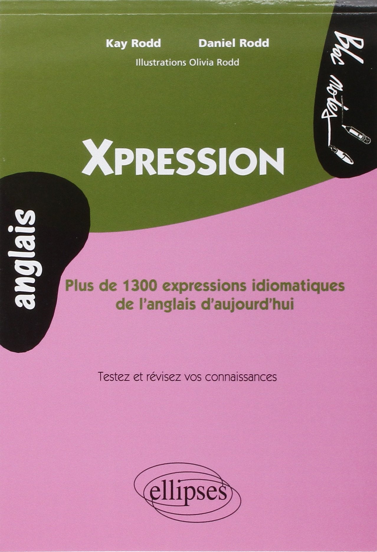 Xpression: Plus de 1300 expressions idiomatiques de l'anglais d'aujourd'hui book