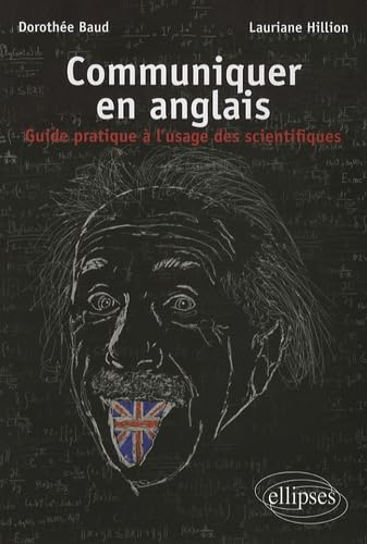 Communiquer en anglais: Guide pratique à l'usage des scientifiques book