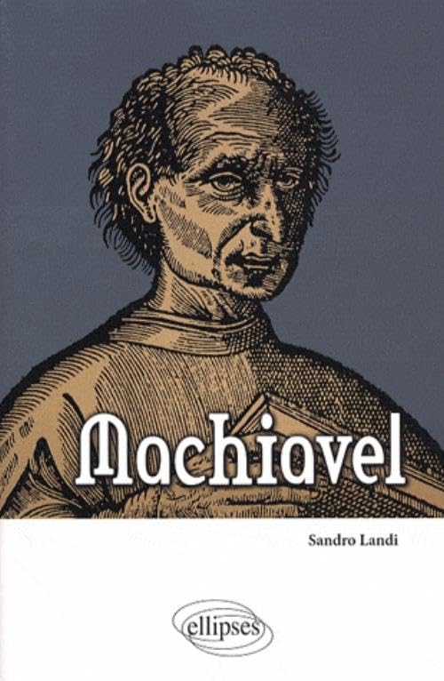 Machiavel (Biographies et mythes historiques) Politics & History