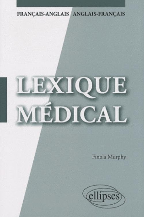 Lexique médical. Français-anglais / anglais-français Foreign Languages ​​& Dictionaries