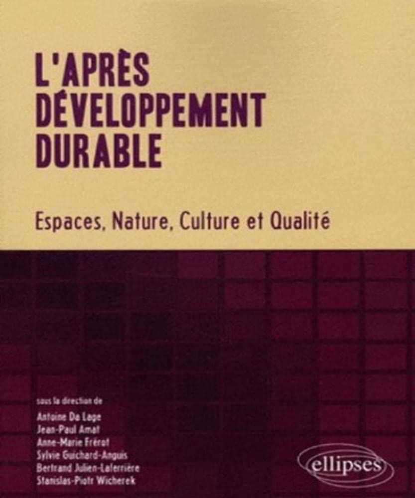 L'après développement durable: Espaces, nature, culture et qualité book