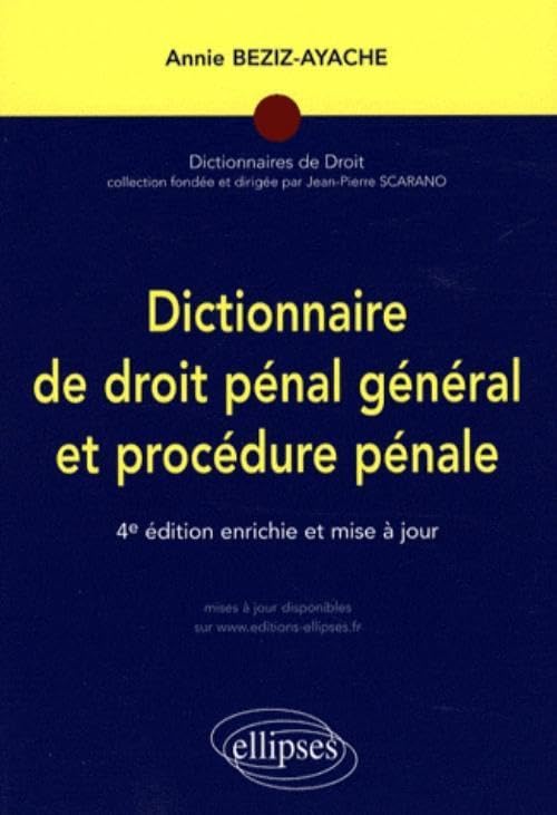Dictionnaire de droit pénal général et procédure pénale. 4e édition enrichie et mise à jour Law