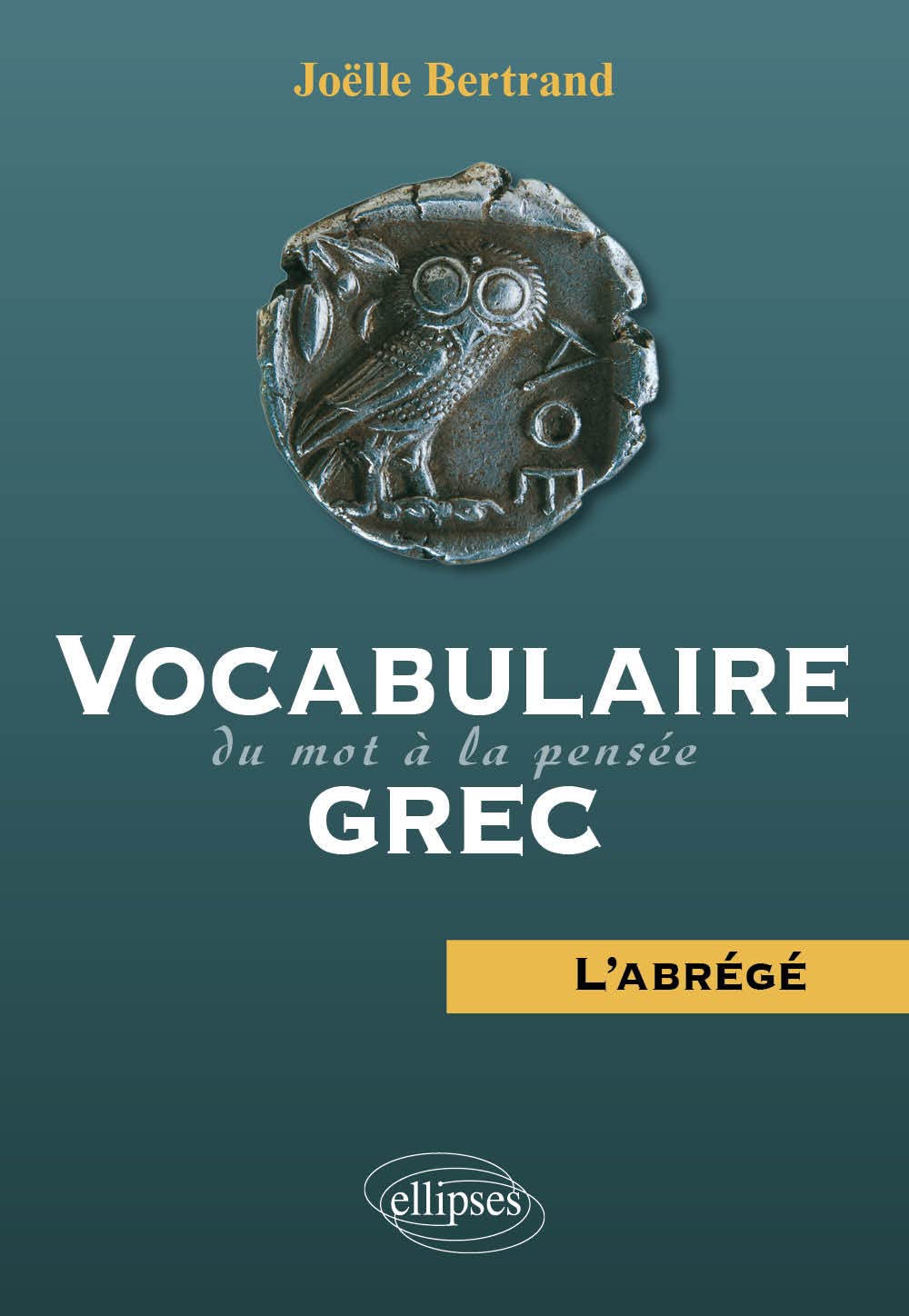 Vocabulaire grec – du mot à la pensée – L'abrégé Books