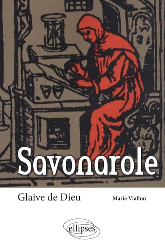 Savonarole. Glaive de Dieu (Biographies et mythes historiques) Politics & History