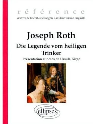 Roth Joseph, Die Legende vom heiligen Trinker (REFERENCE OEUVRE LANGU.ETRANG.) Foreign Languages ​​& Dictionaries