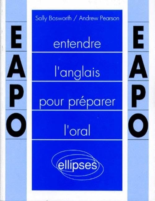 Entendre l'anglais pour préparer l'oral (E.A.P.O.) book