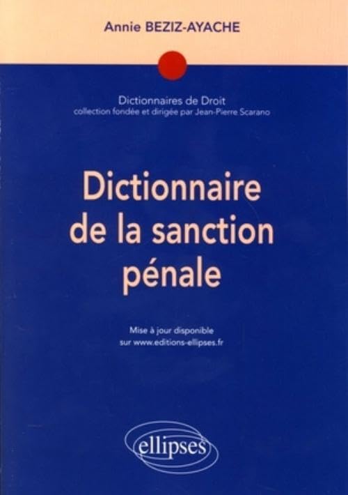 Dictionnaire de la sanction pénale (Dictionnaire de droit) Law