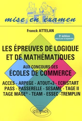 Les épreuves de logique et de mathématiques aux concours des écoles de commerce book