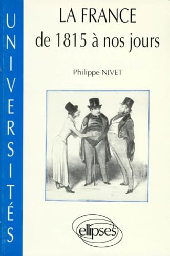 La France de 1815 à nos jours - Documents: Textes et documents (Universités) Politics & History