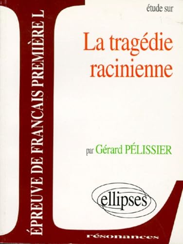 tragédie racinienne (La) (Résonances) Non-fiction