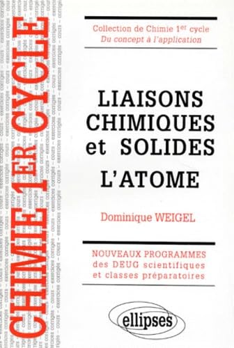 Liaisons chimiques et solides - L'atome (CHIMIE 1ER CYCLE) Business & Technology