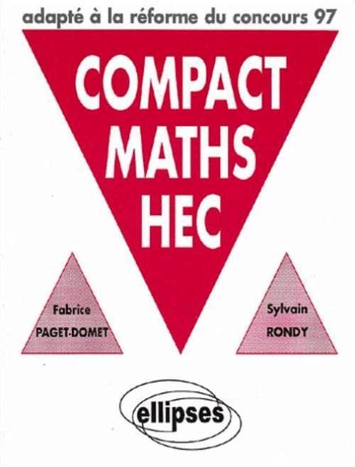 Compact Maths HEC : Options scientifique et économique adapté à la réforme du concours 97 Business & Technology