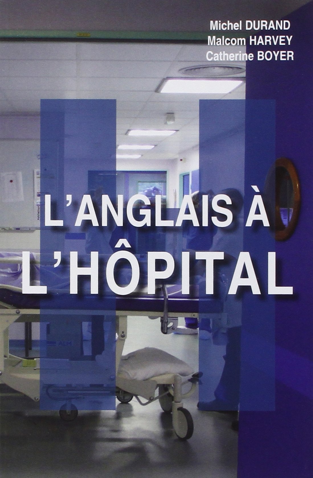 L'anglais a L'hopitalL'anglais à l'hôpital Foreign Languages ​​& Dictionaries