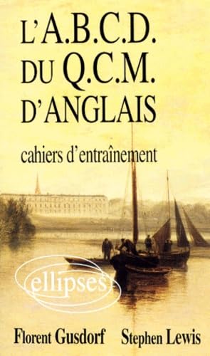 L'A.B.C.D. du Q.C.M. d'anglais : Cahiers d'entraînement Foreign Languages ​​& Dictionaries
