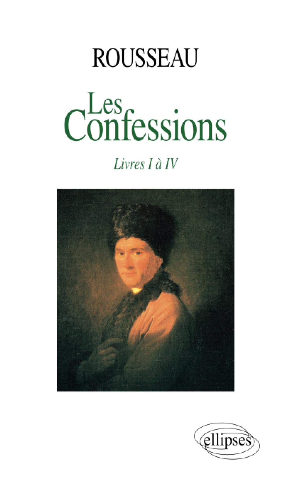 Rousseau, Les Confessions : Livres I à IV book