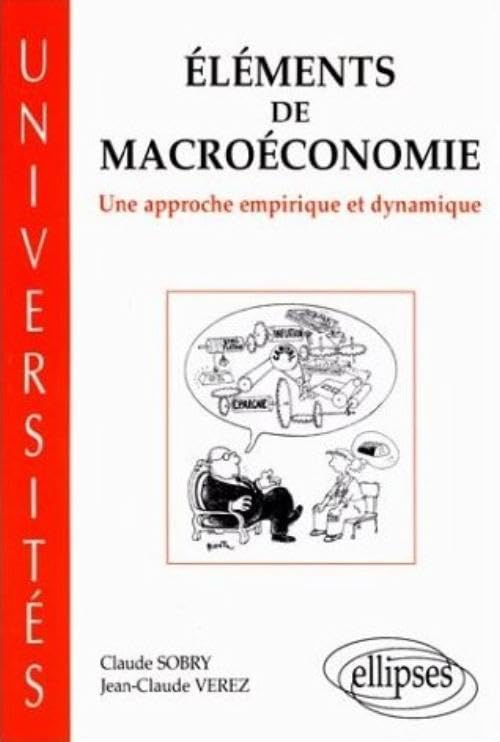 Éléments de macroéconomie - Une approche empirique et dynamique (Universités) Books