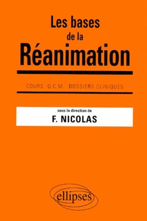 Les Bases De La Reanimation. Cours, Qcm, Dossiers Cliniques book