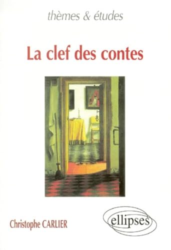 La clef des contes (Thèmes et études) Books