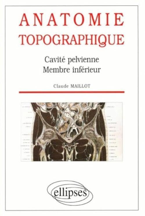 Anatomie topographique - Cavité pelvienne - Membre inférieur (PACES) Medicine