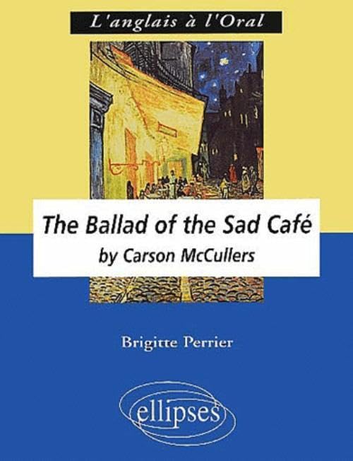 McCullers, The Ballad of the Sad Café (L'anglais à l'oral) Non-fiction