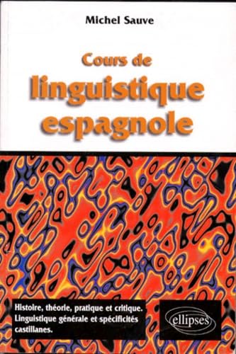 Cours de linguistique espagnole - Histoire, théorie pratique et critique, linguistique et spécificités castillanes Foreign Languages ​​& Dictionaries