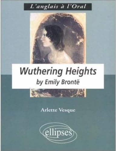 Brontë, Wuthering Heights: Anglais LV1 renforcée, terminale L (L'anglais à l'oral) Non-fiction