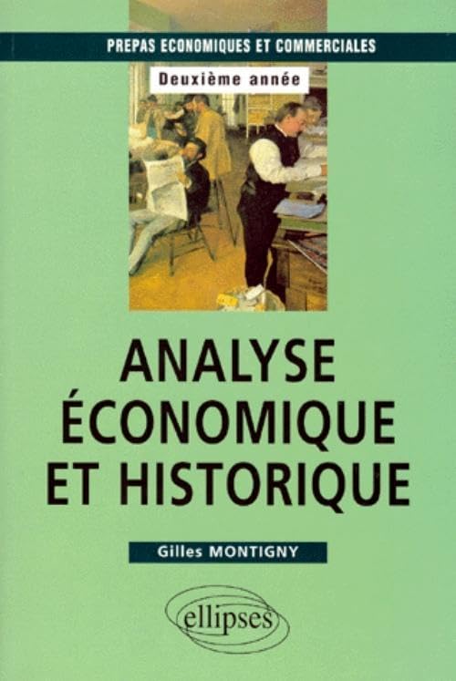 Analyse économique et historique : Prépas HEC 2e année book