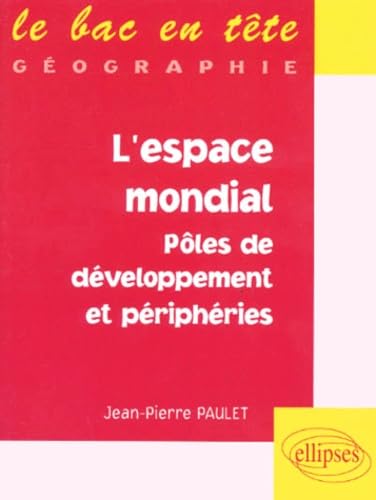 L'espace mondial, pôles de développement et périphéries book