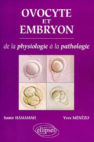 Ovocyte et embryon. De la physiologie à la pathologie book