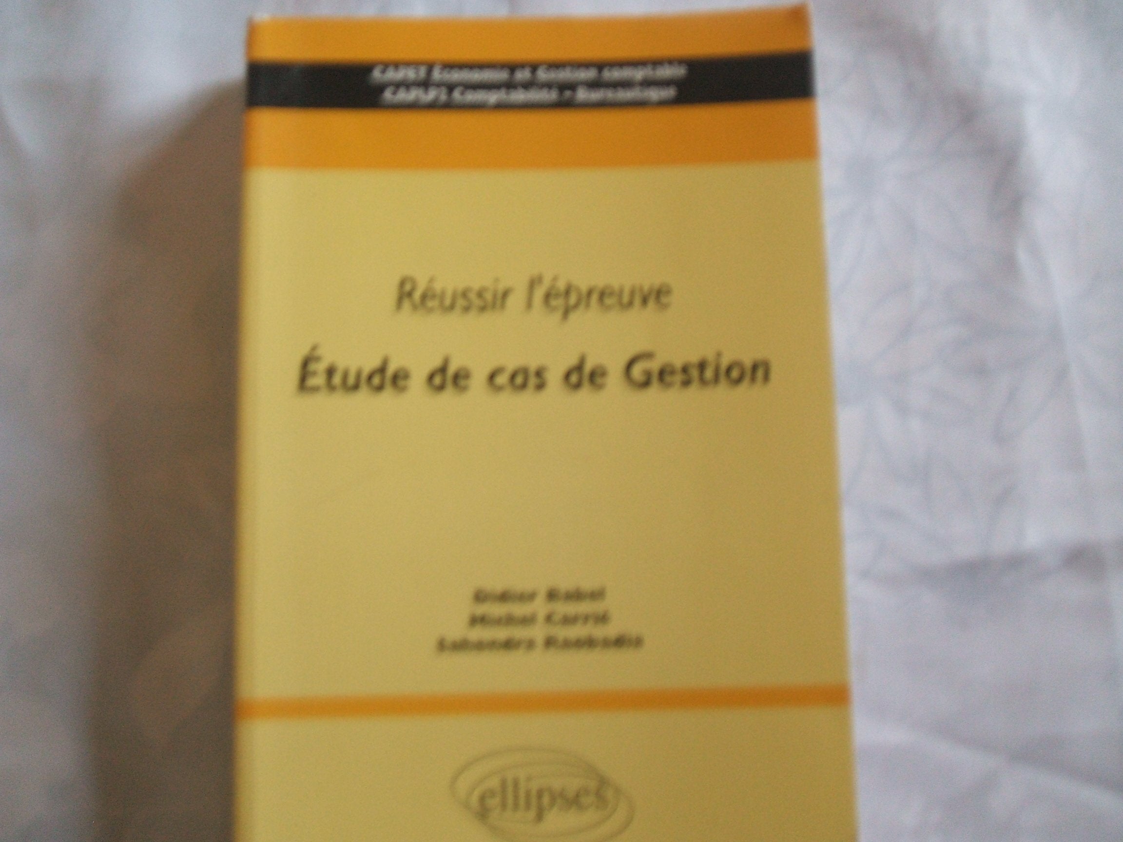 Réussir l'épreuve 'Étude de cas de gestion' - CAPET Économie et Gestion comptable - CAPLP2 Comptabilité-Bureautique: CAPET Economie et Gestion comptable, CAPLP2 Comptabilité - Bureautique Books