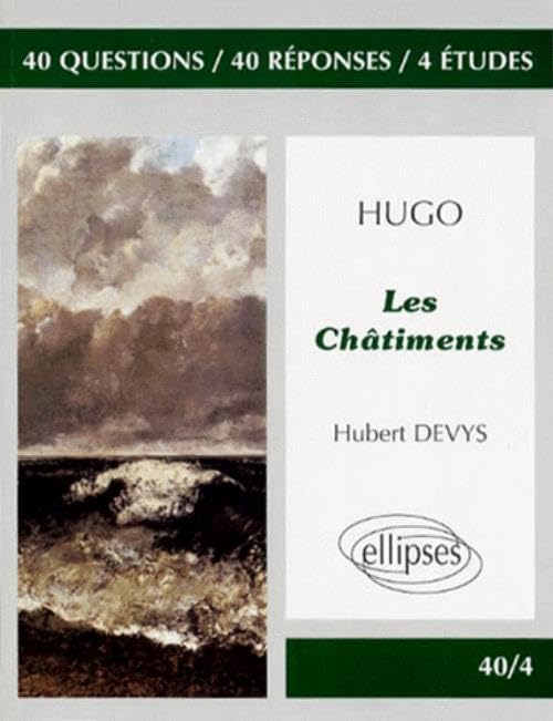 Hugo, Les Châtiments: 40 questions, 40 réponses, 4 études (40/4 40 questions 40 réponses) Non-fiction