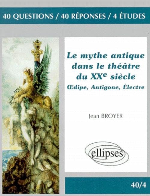 Le mythe dans le théâtre du XXe siècle : Oedipe - Antigone - Électre book