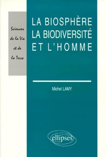 La biosphère, la biodiversité et l'homme (Sciences de la Vie et de la Terre) Books