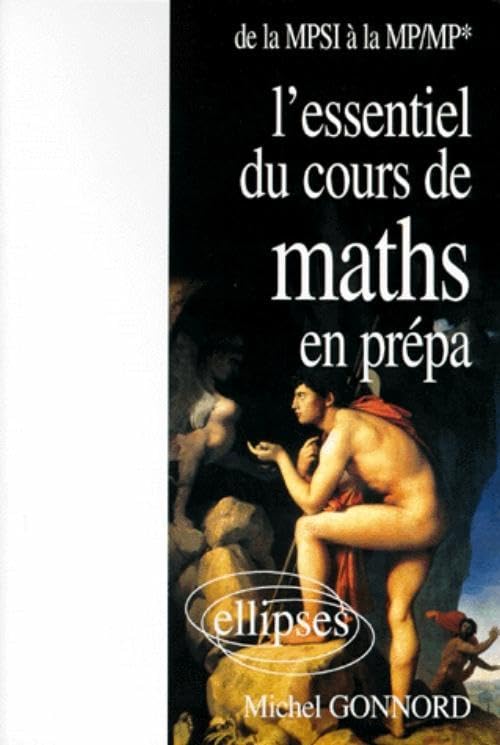 L'essentiel du cours de mathématiques en prépa : De la MPSI à la MP-MP* book