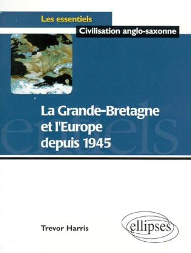La Grande-Bretagne et l'Europe depuis 1945 book