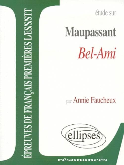 Maupassant, Bel-Ami (Résonances) Non-fiction