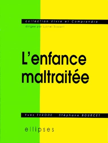 enfance maltraitée (L') (Vivre et Comprendre) Medicine