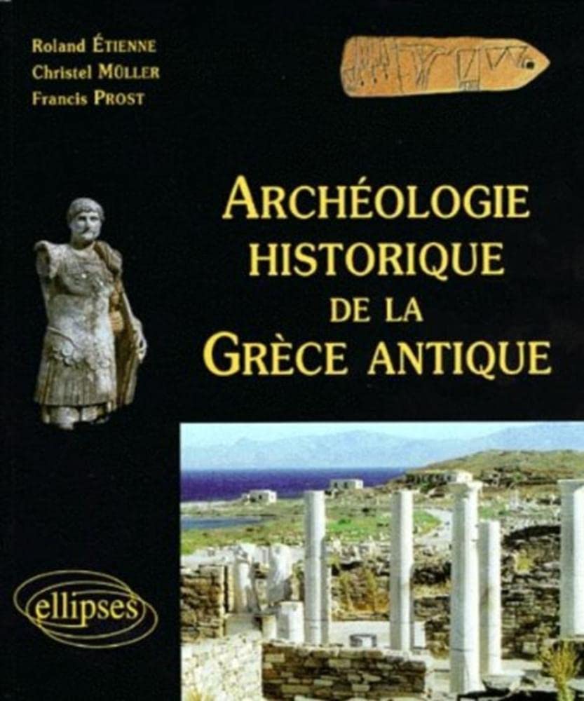 Archéologie historique de la Grèce antique book