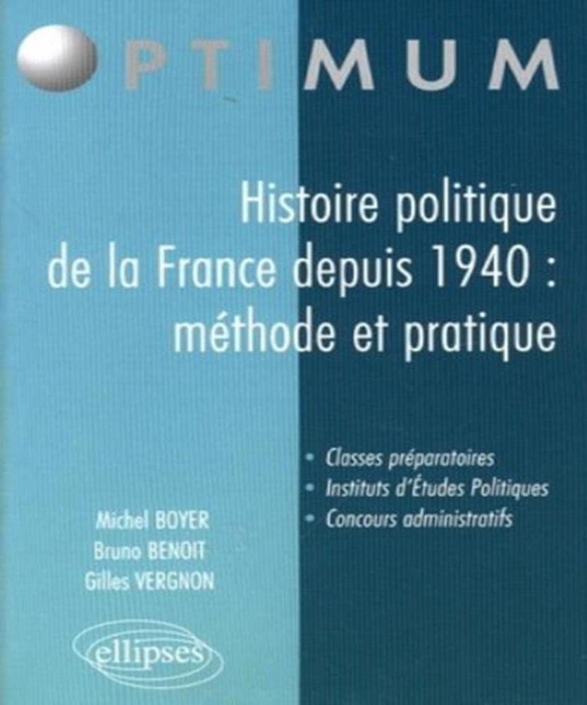 Histoire politique de la France depuis 1940 : méthode et pratique book