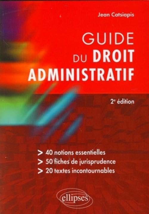 Guide du droit administratif - 2e édition (Guides de Droit) Law
