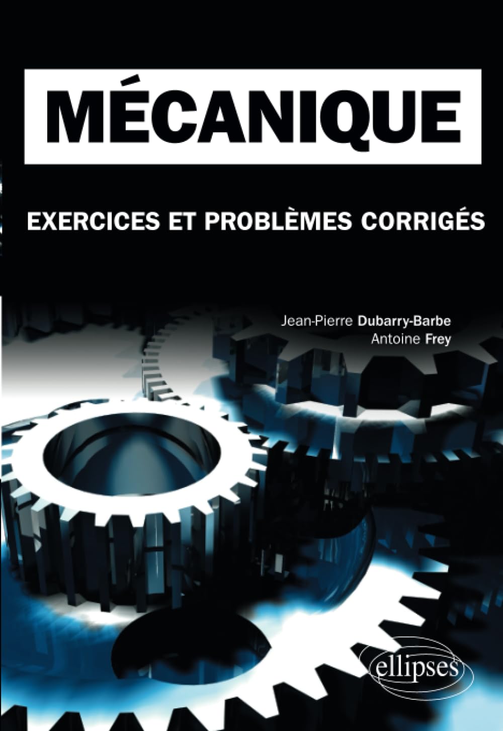 Mécanique. Exercices et problèmes corrigés MPSI-PCSI-PTSI - Licence: Exercices et problèmes corrigés, classes préparatoires, MPSI, PCSI, PTSI Business & Technology