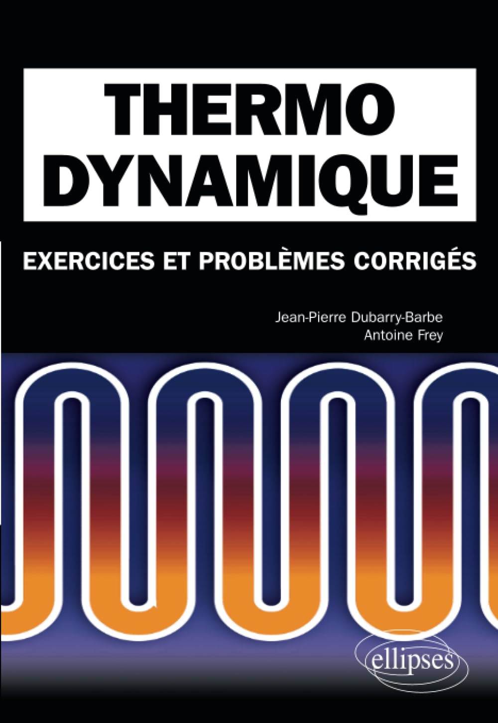 Thermodynamique. Exercices et problèmes corrigés MPSI-PCSI-PTSI - Licence book