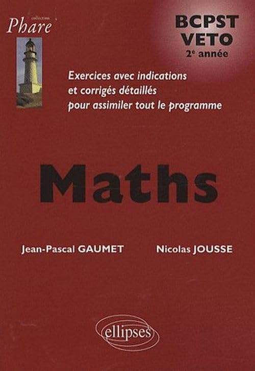 Mathématiques BCPST/Veto 2e année - Exercices corrigés (Phare) Business & Technology