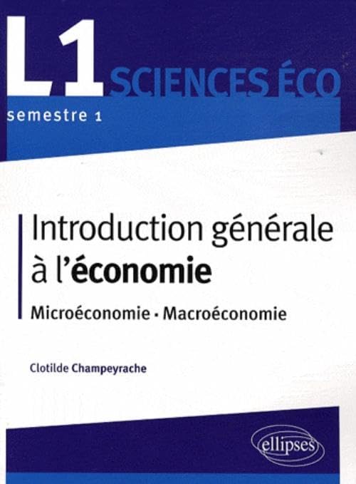 Introduction générale à l'économie. L1 S1 - Microéconomie - Macroéconomie (L.M.D.) Books